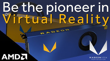Radeon™ Pro Software: Be the Pioneer in Virtual Reality