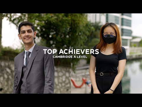 Cambridge A Level Top Achievers | Nikunj & Pei Yee's Experiences