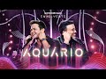 Matheus & Kauan - Aquário #Envolvente