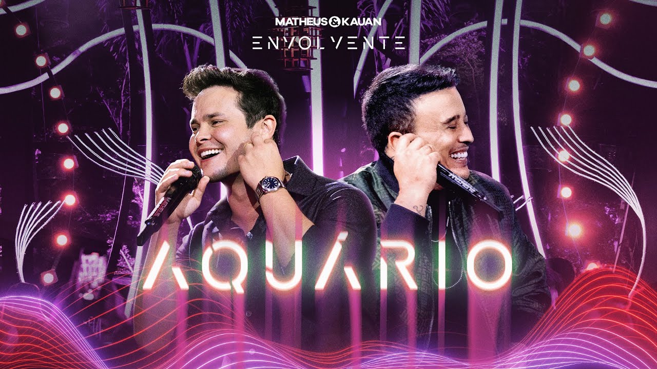 Matheus & Kauan - Aquário #Envolvente