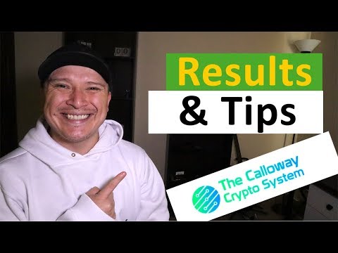 Calloway Crypto System Live Results and TIPS!