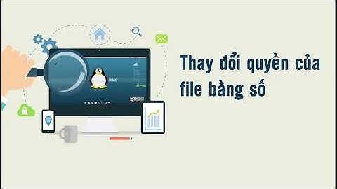 [LPI] Học quản trị Linux | Bài 19: Thay đổi quyền của file (bằng số)
