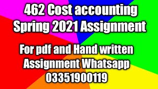 AIOU 462 Assignment Spring 2021 || Aiou Cost Acct Assignment 5410 or 462 || AIOU 462 assignment 2021