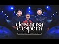 Dylson vieira feat ivan  vanildo  descansa e espera clipe oficial