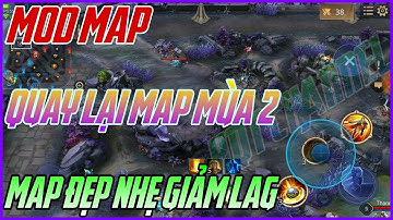 Mod Map Fix Lag Map Mùa 2 Liên Quân Nhẹ Đẹp Giảm Lag Ổn Định FPS Chống Mỏi Mắt | HQT CHANNEL