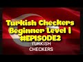 Turkish checkers beginner level  episode2
