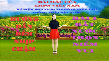 HƯỚNG DẪN ĐẾM NHỊP CHI TIẾT- BÀI MẪU 1-ĐẤT NƯỚC TRỌN NIỀM VUI CỰC DỄ TẬP-XEM LÀ THUỘC