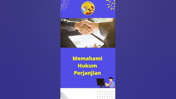 Cara Memahami Hukum Perjanjian Dengan Mudah