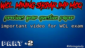 Important MCQ Western coalfield ltd / previous year question paper / mining sirdar part -2