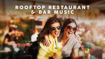 Thumbnail of Rooftop Restaurant & Bar Music
