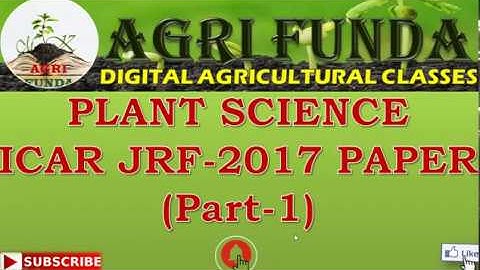 ICAR JRF Plant Science 2017 Paper (Part-1)