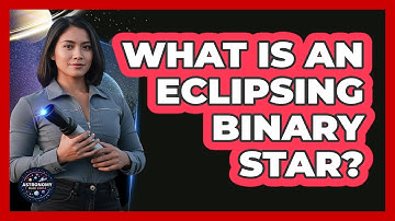 What Is An Eclipsing Binary Star?