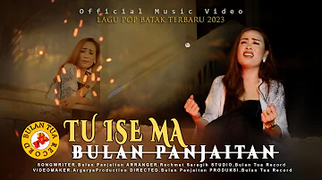 TU ISEMA , Bulan Panjaitan ( Official Video  dan Musik)
