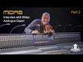 Interview with Midas Analogue Expert -  Part 2