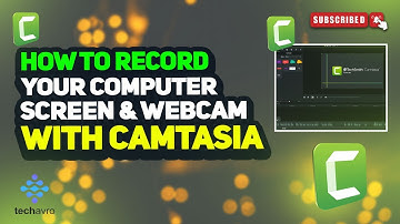 How to Record your Computer Screen & Webcam with Camtasia 2025