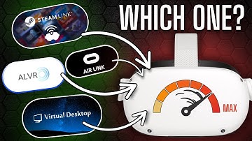 Quest PCVR-vergelijking: Air Link vs Steam Link vs Virtual Desktop vs ALVR