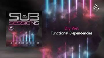 Dry Wet - Functional Dependencies (Official Audio Release)