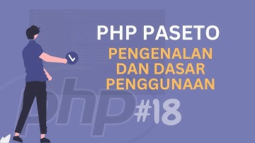 PHP PASETO - PENGENALAN DAN DASAR PENGGUNAAN