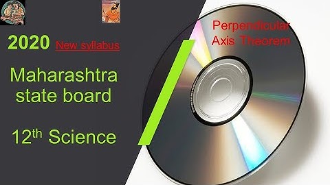 Rotational Dynamics-13 Perpendicular axis theorem 12th Physics Maharashtra  Board New syllabus 2020
