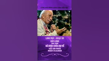 Nhạc sĩ Linh Mục Kim Long về Cùng Chúa