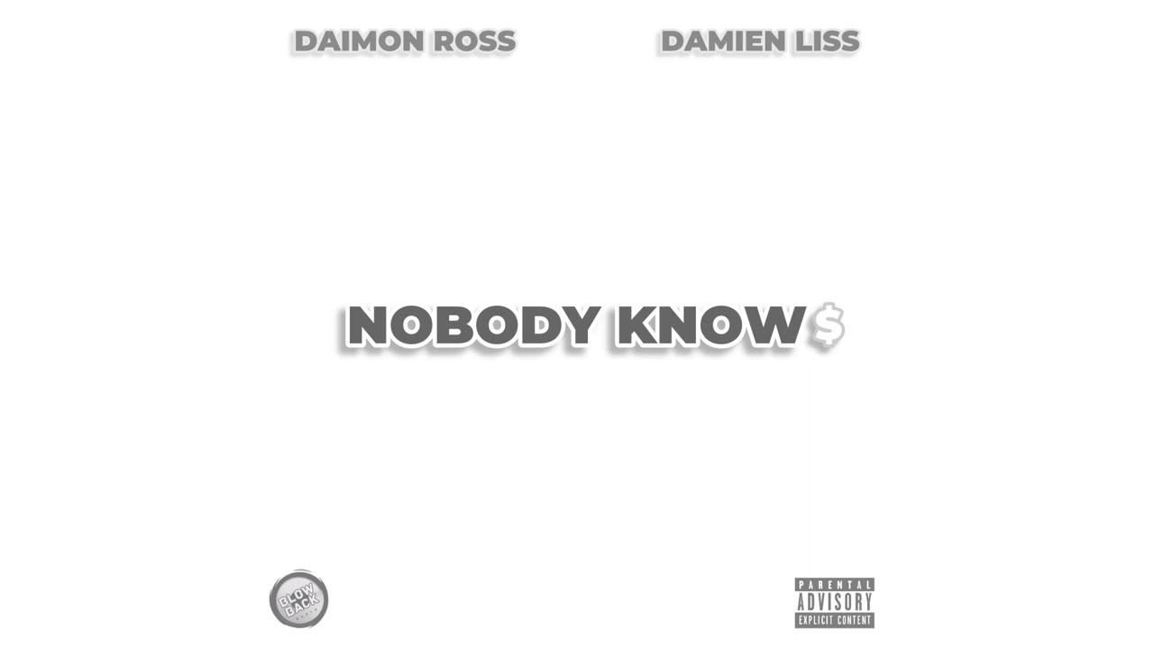 Daimon Ross & Damien Liss - Nobody Knows