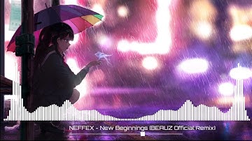(L.♥️.V.E.R) NEFFEX - New Beginnings (BEAUZ Official Remix)