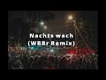 Miksu/Macloud, Makko - Nachts Wach (WBBr Remix) FREE DL