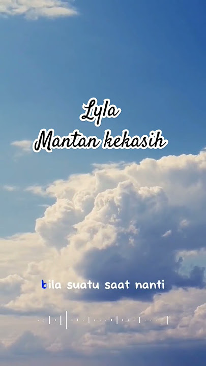 mantan kekasih#lyla #viral #fypシ #laguviral #musikindonesia #nostalgia