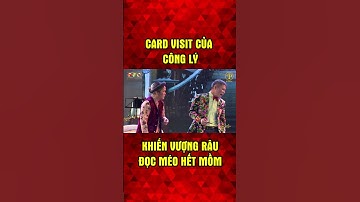 Vượng Râu Méo Mồm Vì Đọc Card Visit Của Công Lý #shorts
