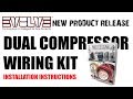 Evolve Dual Compressor Wiring Kit Instructions