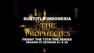 (SUB INDO) Friday the 13th The Series S03E01-02 'The Prophecies'