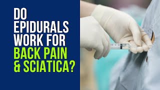 Do Epidurals Work for Back Pain and Sciatica?