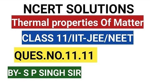 CLASS 11 PHYSICS/NCERT SOLUTIONS/QUES.NO. 11.11 CHAP 11@physics4you415