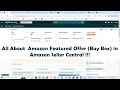 All about  amazon featured offer buy box in amazon seller central 