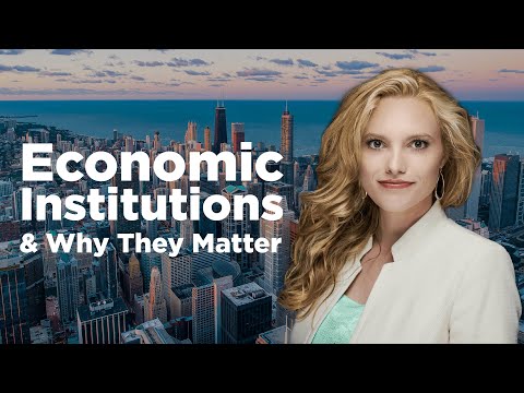 Economic Institutions and Why They Matter