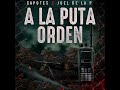 A la puta orden - Capotes & Joel de la P