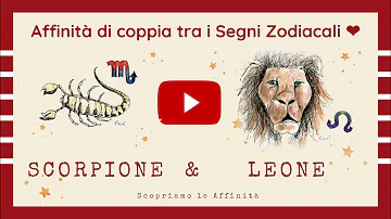 Che affinità c'è tra Leone e Scorpione?