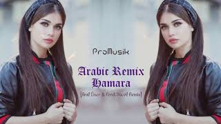 Arabic Remıx   Hamara Anıl Üner & Ferdi Yücel Remix Resimi
