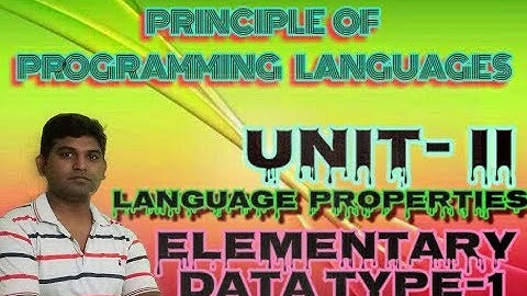 PPL7:PPL Lecture Language Properties -Elementary Data Type data object,Type CheckingType Conversion