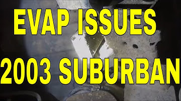 EVAP Vent Valve Solenoid Replacement 03 Chevy Suburban LT 1500