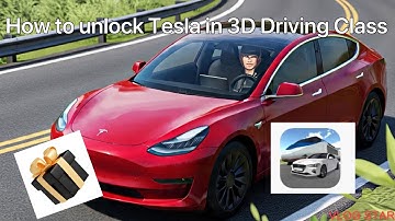 How to unlock Tesla in 3D Driving Class