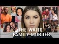 THE WATTS FAMILY MURDERS