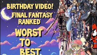 BIRTHDAY VIDEO! ranking final fantasy games!