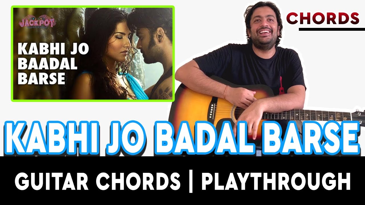 Kabhi Jo Badal Barse Chords Kabhi Jo Badal Barse | Jackpot | Guitar Chords | Tutorial | Pickachord