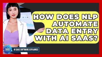 How Does NLP Automate Data Entry With AI SaaS? - AI SaaS Software Explained