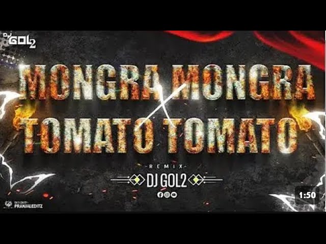MONGRA MONGRA X TOMATO TOMATO | REMIX | DJ GOL2 class=