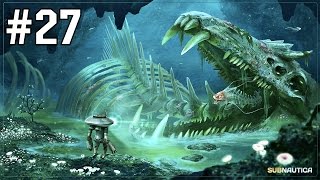 Subnautica - ไอ้มังกรทะเล! มรึงตายยย #27