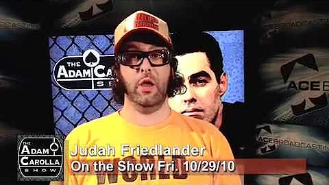 Judah Friedlander on The Adam Carolla Show 10/29/10