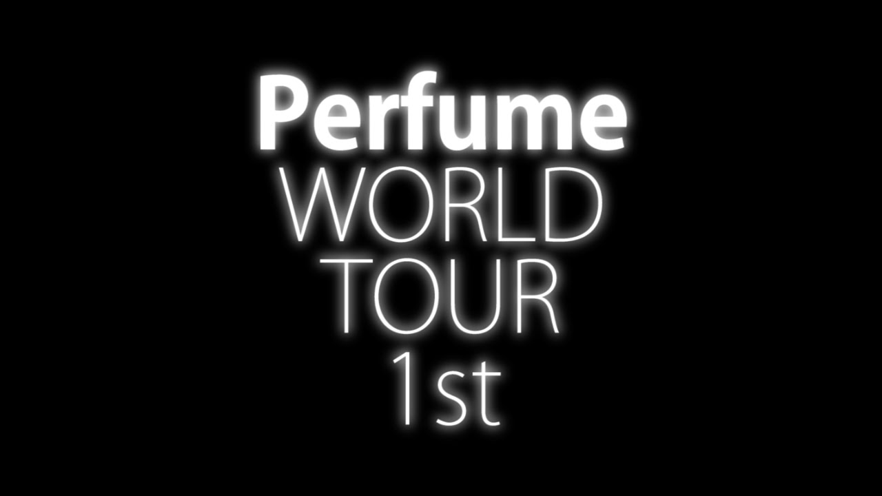 perfume world tour 1st
