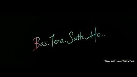 Bas Tera Sath Hoo 🤗l Whatsapp Status l Bas Tera Sath Hoo 😘Lyrics Status l Hum Mar Jayenge Status 🖤l